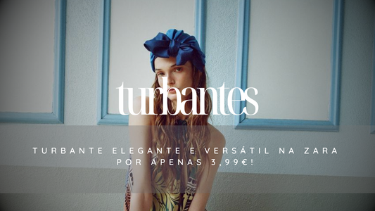 O Turbante elegante e versátil na Zara por apenas 3,99€!