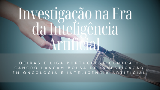Oeiras e Liga Portuguesa Contra o Cancro Lançam Bolsa de Investigação em Oncologia e Inteligência Artificial