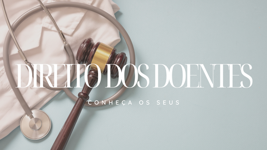 Neste dia Europeu dos Direitos dos Doentes - conheça os seus