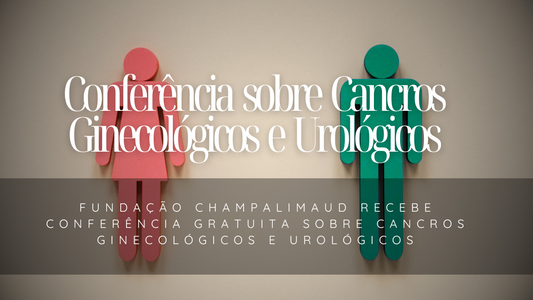 Fundação Champalimaud Recebe Conferência Gratuita sobre Cancros Ginecológicos e Urológicos