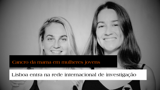 Lisboa entra na rede internacional de investigação sobre cancro da mama em mulheres jovens