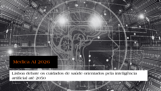 Medica AI 2026: Lisboa debate os cuidados de saúde orientados pela inteligência artificial até 2050