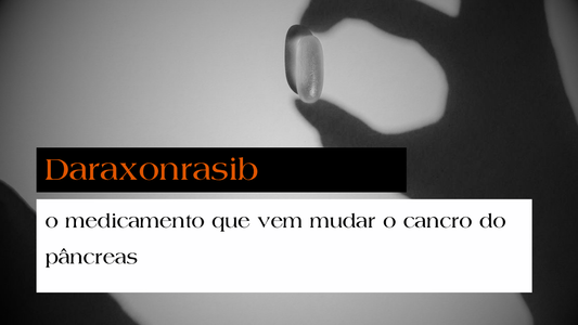 Daraxonrasib: o medicamento que vem mudar o cancro do pâncreas